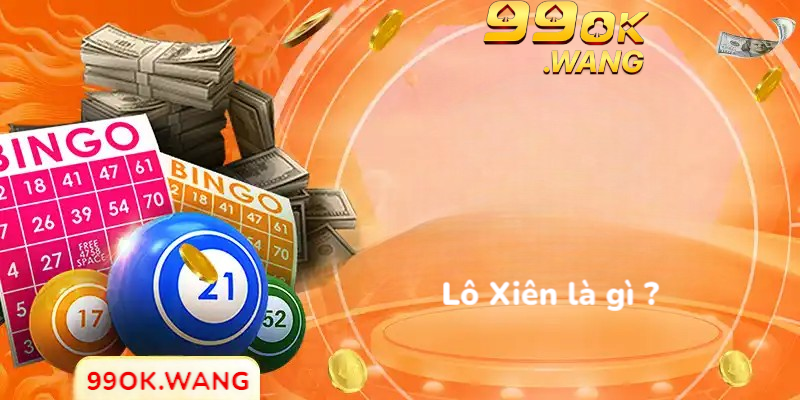 Lô xiên là gì ?